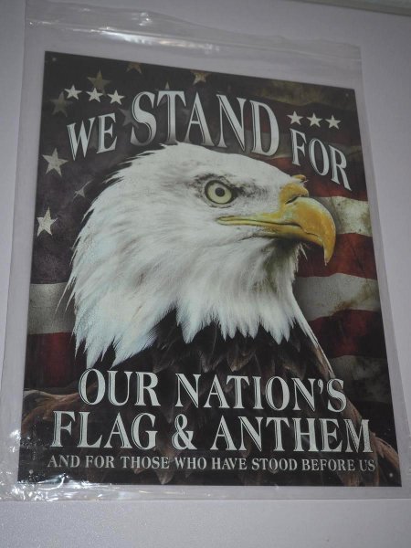 Blechschild - Amerika - We stand for our Nation´s Flag & Anthem - 31,5 x 40,5 cm