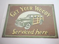 Blechschild - Get your Woody Service here - 40,5 x 31,5 cm