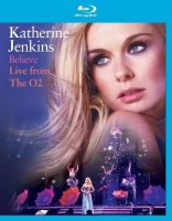 Katherine Jenkins - Believe - Live From The O2 - Blu-ray
