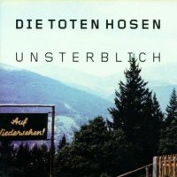 Die Toten Hosen - Unsterblich - CD