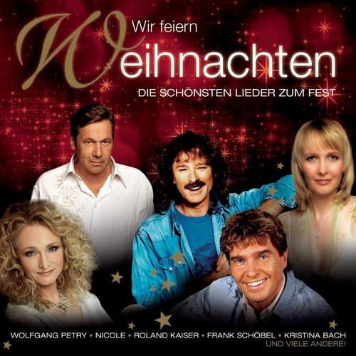 Various - Wir Feiern Weihnachten - Nicole, Roland Kaiser ... - CD - NEU