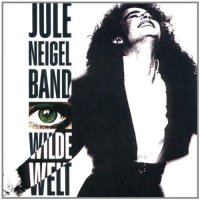 Jule Neigel Band - Wilde Welt - CD
