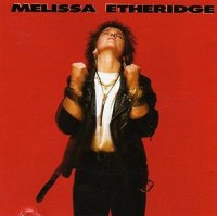 Melissa Etheridge - Melissa Etheridge + Breakdown + Never...