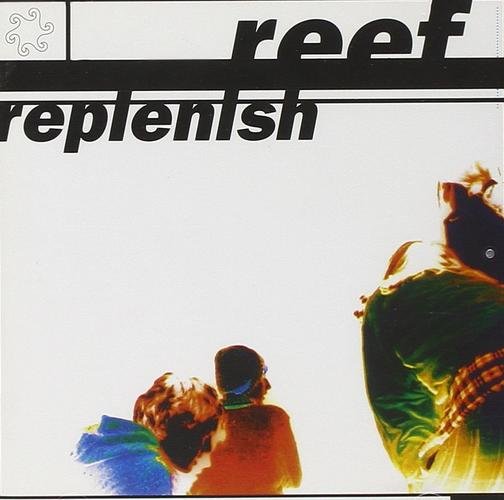 Reef - Replenish - CD