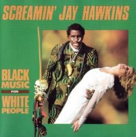 Screamin Jay Hawkins - Black Music For White People - CD - NEU
