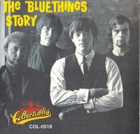 The Blue Things - The Blue Things Story - Compilation -...