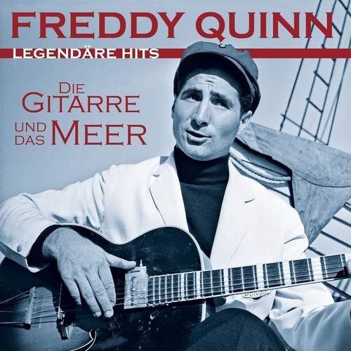 Freddy Quinn - Die Gitarre Und Das Meer - Legendäre Hits - Compilation - CD NEU