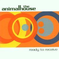The Animalhouse - Ready To Receive - CD