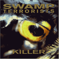 Swamp Terrorists - Killer - CD