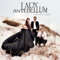 Lady Antebellum - Own The Night - CD