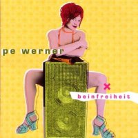 Pe Werner - Beinfreiheit - CD