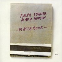Ralph Towner / Gary Burton - Matchbook - CD