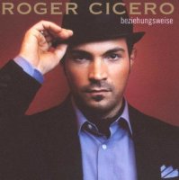 Roger Cicero - Beziehungsweise - CD