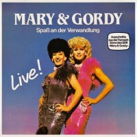 Mary & Gordy - Spaß An Der Verwandlung - Live!...