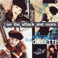 20 Fingers Feat. Gillette - On The Attack And More - CD