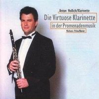 Anton Hollich - Die Virtuose Klarinette - CD