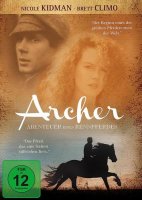 Archer - Die Abenteuer eines Rennpferdes - Nicole Kidman,...