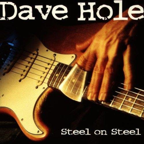 Dave Hole - Steel On Steel - CD