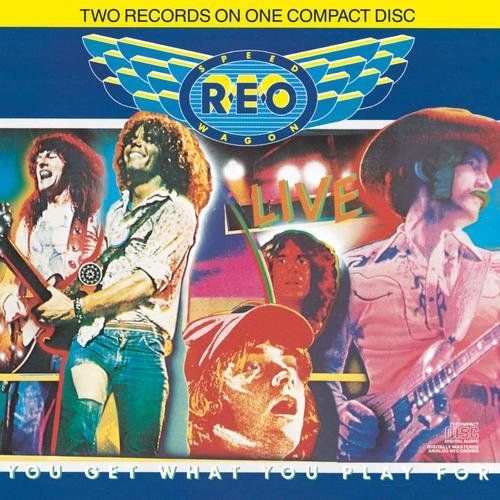 Reo Speedwagon - You Get What You Play For Live - CD