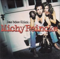 Michy Reincke - Das Böse Glück - CD
