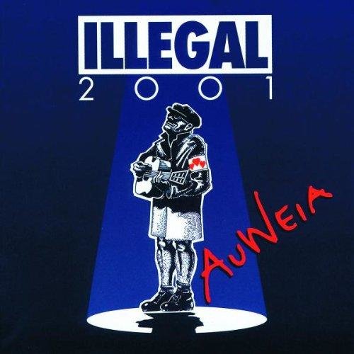 Illegal 2001 - Auweia - CD