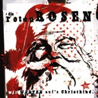 Die Roten Rosen (Toten Hosen) - Wir Warten Aufs Christkind - CD