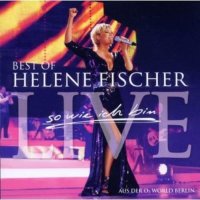 Helene Fischer - Best Of Helene Fischer - So Wie Ich Bin Live - 2 CDs