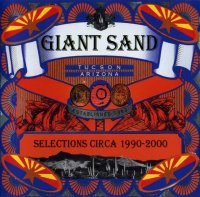 Giant Sand - Selections Circa 1990-2000 - Compilation - CD