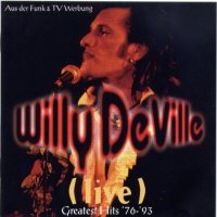 Willy DeVille - Live - Greatest Hits 76-93 - CD