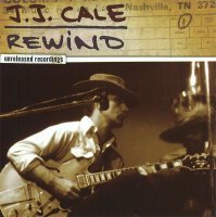 J.J. Cale - Rewind (Unreleased Recordings) - CD