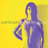 Iggy Pop - Nude & Rude: The Best Of Iggy Pop -...
