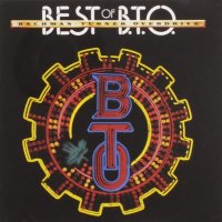 Bachman-Turner Overdrive - Best Of B.T.O. (Remastered...