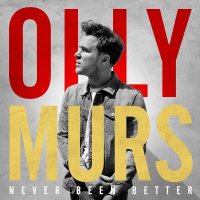 Olly Murs - Never Been Better + In Case You didn´t...